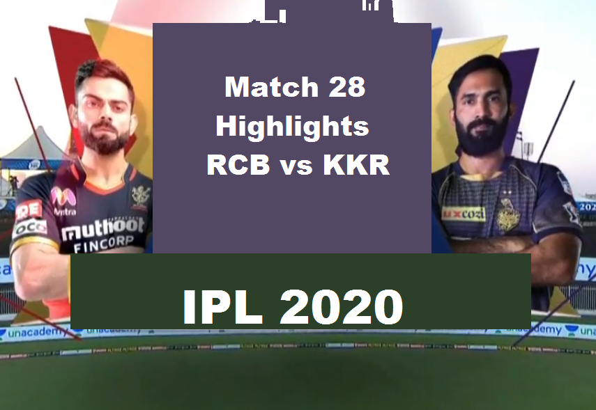 RCB Vs KKR Highlights Match 28 IPL 2020